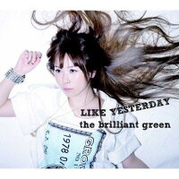 LIKE YESTERDAY（初回限定CD＋DVD）