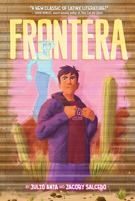 Frontera: A Graphic Novel FRONTERA [ Julio Anta ]
