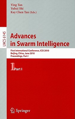 Advances in Swarm Intelligence: First International Conference, ICSI 2010 Beijing, China, June 12-15