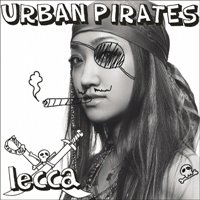 URBAN PIRATES [ lecca ]