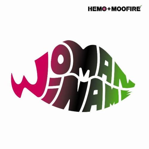 HEMO+MOOFIRE Presents WOMAN WI NAME [ (オムニバス) ]