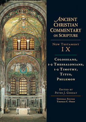 Colossians, 1-2, Thessalonians, 1-2, Timothy, Titus, Philemon COMT-ACCS COLOSSIANS 1-2 THESS （Ancient Christian Commentary on Scripture） 