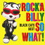COLEZO!::ROCK'A BILLY SO WHAT! BLACK CATS BEST [ BLACK CATS ]פ򸫤