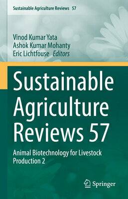 Sustainable Agriculture Reviews 57: Animal Biotechnology for Livestock Production 2 SUSTAINABLE AGRICULTURE REVIEW （Sustainable Agriculture Reviews） Vinod Kumar Yata