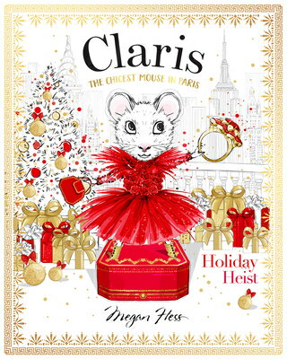 Claris: Holiday Heist: Claris #4 CLARIS HOLIDAY HEIST [ Megan Hess ]