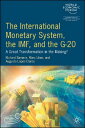 The International Monetary System, the IMF and the G20: A Great Transformation i...