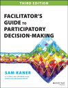 Facilitator 039 s Guide to Participatory Decision-Making FACILITATORS GT PARTICIPATORY Sam Kaner