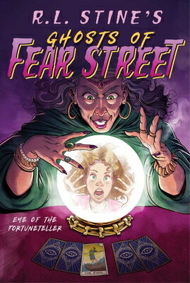 Eye of the Fortuneteller GHOSTS OF FEAR STREET #6 EYE （Ghosts of Fear Street） [ R. L. Stine ]
