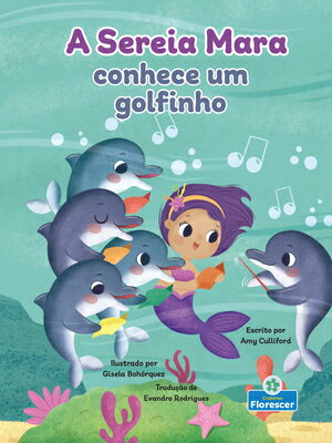 A Sereia Mara Conhece Um Golfinho (Mara the Mermaid Meets a Dolphin) POR-SEREIA MARA CONHECE UM GOL （A Sereia Mara - Nvel 1 (Mara the Mermaid - Level 1)） 