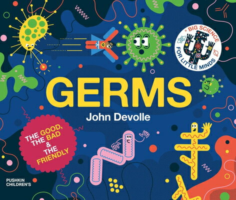 Germs GERMS （Big Science for Little Minds） [ John Devolle ]