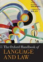 The Oxford Handbook of Language and Law OXFORD HANDBK OF LANGUAGE & LA （Oxford Handbooks） 