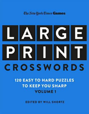 New York Times Games Large-Print Crosswords Volume 1: 120 Easy to Hard Puzzles Keep You Sharp NYT CROSSWOR [ ]