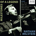 【輸入盤】Milestones of a Legend～ナタン ミルシテイン名演集（10CD） ヴァイオリン作品集