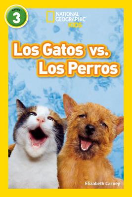 Los Gatos vs. Los Perros SPA-GATOS VS LOS PERROS （Readers） [ Elizabeth Carney ]