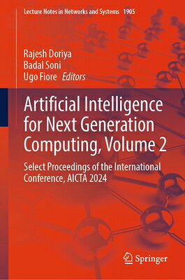 Artificial Intelligence for Next Generation Computing, Volume 2: Select Proceedings of the Internati ARTIFICIAL INTELLIGENCE FOR NE （Lecture Notes in Networks and Systems） 