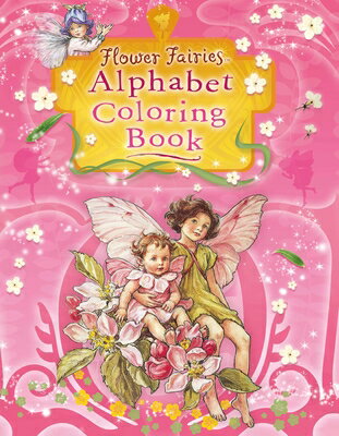 Flower Fairies Alphabet Coloring Book COLOR BK-FLOWER FAIRIES ALPHAB Flower Fairies [ Cicely Mary Barker ]