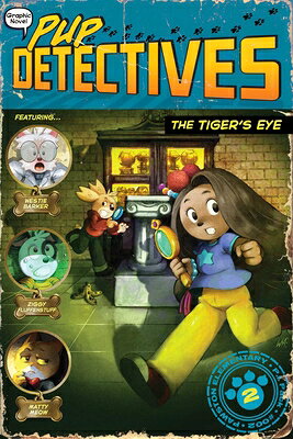 The Tiger's Eye TIGERS EYE （Pup Detectives） 