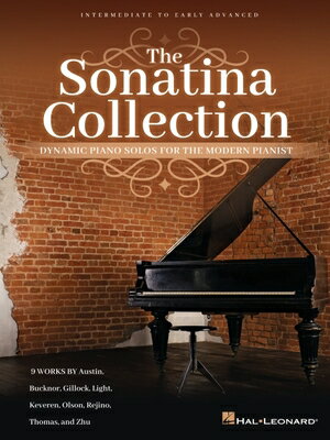 The Sonatina Collection: Dynamic Piano Solos for the Modern Pianist - Intermediate to Early Advanced SONATINA COLL DYNAMIC PIANO SO [ Phillip Keveren ]