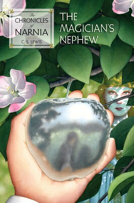 The Magician 039 s Nephew: The Classic Fantasy Adventure Series (Official Edition) CHRONICLES NARNIA 1 MAGICIAN （Chronicles of Narnia） C. S. Lewis
