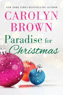 Paradise for Christmas PARADISE FOR XMAS （Sisters in Paradise） [ Carolyn Brown ]