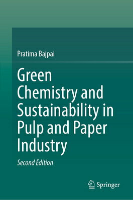 Green Chemistry and Sustainability in Pulp and Paper Industry GREEN CHEMISTRY & SUSTAINABILI 