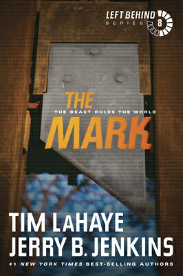 The Mark: The Beast Rules the World MARK （Left Behind） [ Tim LaHaye ]