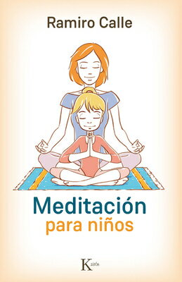 Meditacion Para Ninos SPA-MEDITACION PARA NINOS [ Ramiro Calle ]