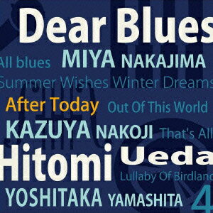 After Today [ Dear Blues&植田ひとみ ]