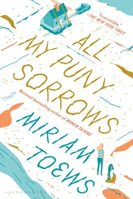 All My Puny Sorrows ALL MY PUNY SORROWS [ Miriam Toews ]