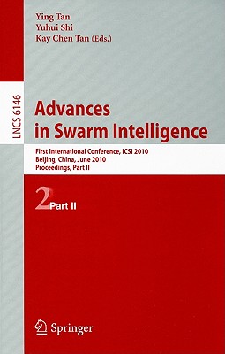 Advances in Swarm Intelligence: First International Conference, ICSI 2010 Beijing, China, June 12-15