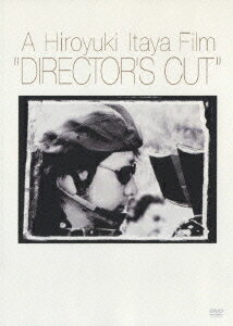 A Hiroyuki Itaya Film 「DIRECTOR'S CUT」 [ 板屋宏幸 ]