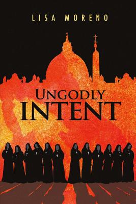 Ungodly Intent: Volume 1 UNGODLY INTENT 