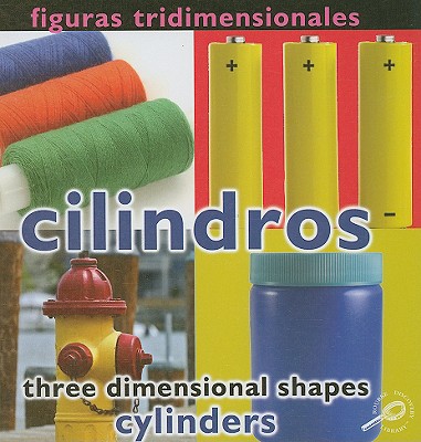Figuras Tridimensionales: Cilindros/Three-Dimensional Shapes: Cylinders SPA/ENG-FIGURAS TRI-CILIND-LIB （Conceptos (Concepts)） [ Luana K. Mitten ]