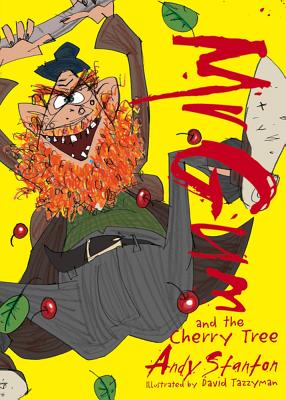 Mr. Gum and the Cherry Tree MR GUM & THE CHERRY TREE （MR Gum） [ Andy Stanton ]