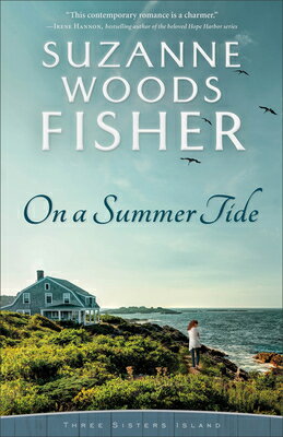 On a Summer Tide ON A SUMMER TIDE （Three Sisters Island） [ Suzanne Woods Fisher ]
