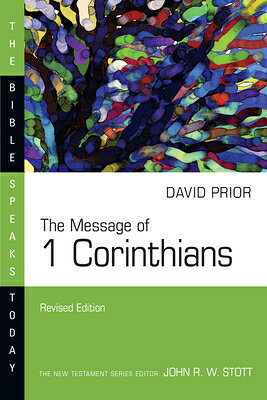 The Message of 1 Corinthians COMT-BST MESSAGE OF 1 CORINTHI （Bible Speaks Today） 