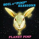 PLANET PIMP【楽天限定商品】 [ SOIL&“PIMP
