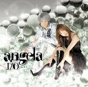 I/O〔アイ・オー〕 [ angela ]