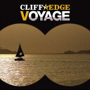 VOYAGE [ CLIFF EDGE ]