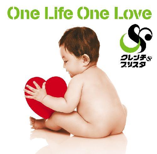 One Life One Love [ クレンチ&ブリスタ ]