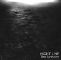 NIGHT LINE [ The Birthday ]