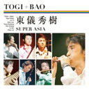 SUPER ASIA [ TOGI+BAO ]