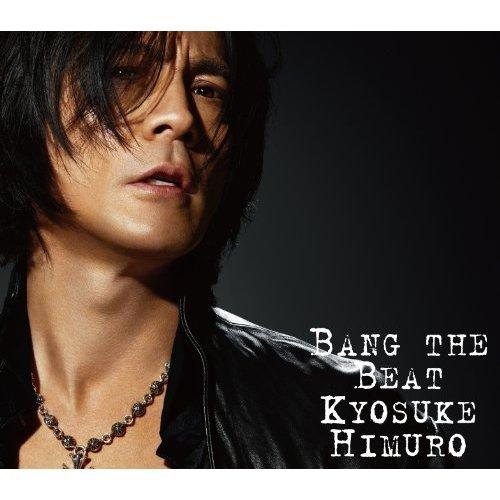 BANG THE BEAT(初回限定CD+DVD) [ 氷室京介 ]