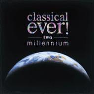 classical ever!two millennium [ (オムニバス) ]