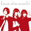 love the world（初回限定盤　DVD付き） [ Perfume ]