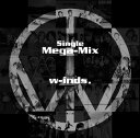 w-inds. Single Mega-Mix [ w-inds. ]