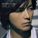 <strong>CRIME</strong> <strong>OF</strong> <strong>LOVE/いいんだぜ</strong>～<strong>君がいてくれれば</strong>～ Premium Edition（初回限定CD＋DVD） [ 藤木直人 ]