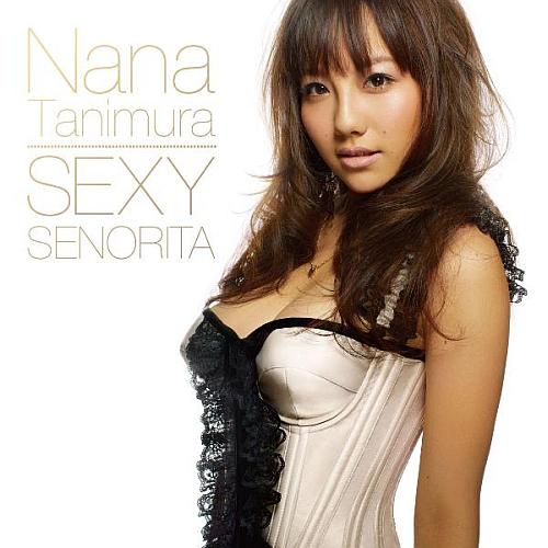 SEXY SENORITA/If I'm not the one [ 谷村奈南 ]