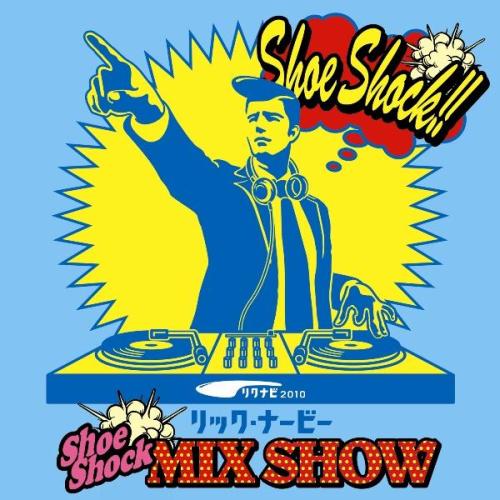 リック・ナービー★shoe shock MIX SHOW [ リック・ナービー ]