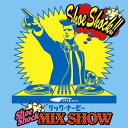 リック・ナービー★shoe shock MIX SHOW [ リック・ナービー ]